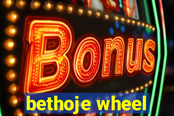 bethoje wheel